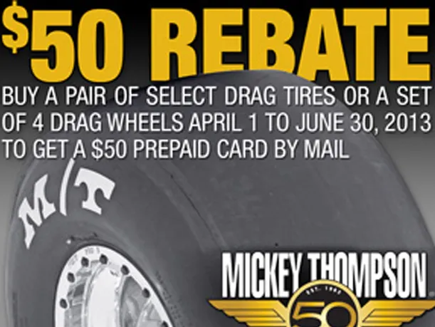 Mickey Thompson Rebate