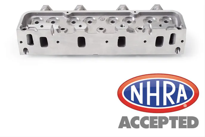 Most of the Edelbrock Pro-Port RAW and Semi-FInished heads are approved for either NASCAR or the NHRA, or both.