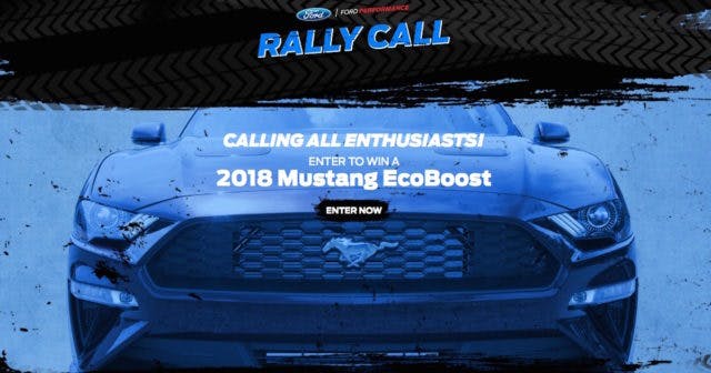 How cool would it be to score a 2018 EcoBoost Mustang directly from Ford? That’s just what might happen if you enter the Ford Performance Rally Call sweepstakes.